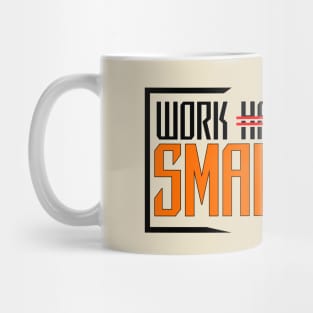 Work Smart Not Hard Mug